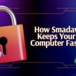 How Smadav Keeps Your Computer Fast and Safe